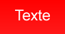 Fond rouge / texte blanc