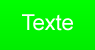 fond vert /texte blanc