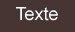 Fond taupe / texte blanc
