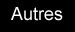 Autres couleurs sur demandes