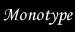 Monotype