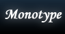 Monotype