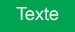 Fond vert / texte blanc