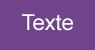 Fond violet / texte blanc