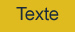 Métallisé : Fond or / texte noir