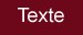 Fond bordeaux / texte blanc