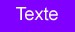 Fond violet / texte blanc