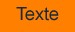 Fond orange / texte noir 