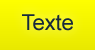Fond jaune / texte noir