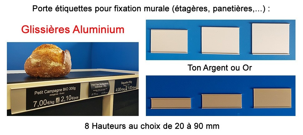 Mettez en valeur votre &eacute;tiquetage avec les glissi&egrave;res aluminium - fixation murale!